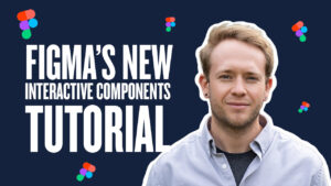 Figma Interactive Components Tutorial